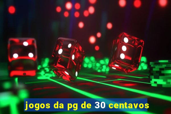 jogos da pg de 30 centavos